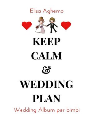 cover image of Keep calm & wedding plan. Wedding Album per Bimbi